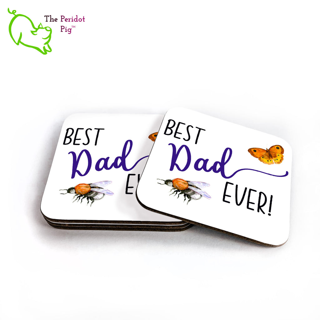 Let your father know that he's the best dad ever with this fun set of coasters. The set of four is printed in bright colors on either a matte or a gloss coaster. They simply state that "Best Dad Ever!" in black and purple print. And we added in a moth and and bee....just because. Shown in a stack of four with one to the right.