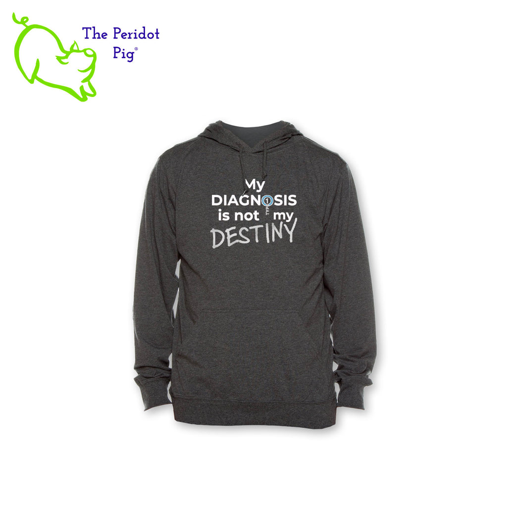 Our Type 1 Diabetes "My Diagnosis is not my DESTINY" long sleeve t-shirt hoodie is a light-weight version of your classic pullover hoodie. The front features the saying "My DIAGNOSIS is not my DESTINY" with our take on the Type 1 Diabetes logo. The back is blank. The image is a very thin, soft vinyl primarily in white. The outline of the logo and "DESTINY" are in silver with a touch of blue in the diabetes circle. Front view.