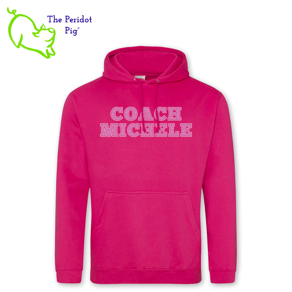 Nothing beats a soft, warm hoodie! Here's a medium-weight comfy pullover hoodie featuring the words "Coach Michele" in two colors of glitter print on the front. The back is blank. Front shown in Hot Pink.