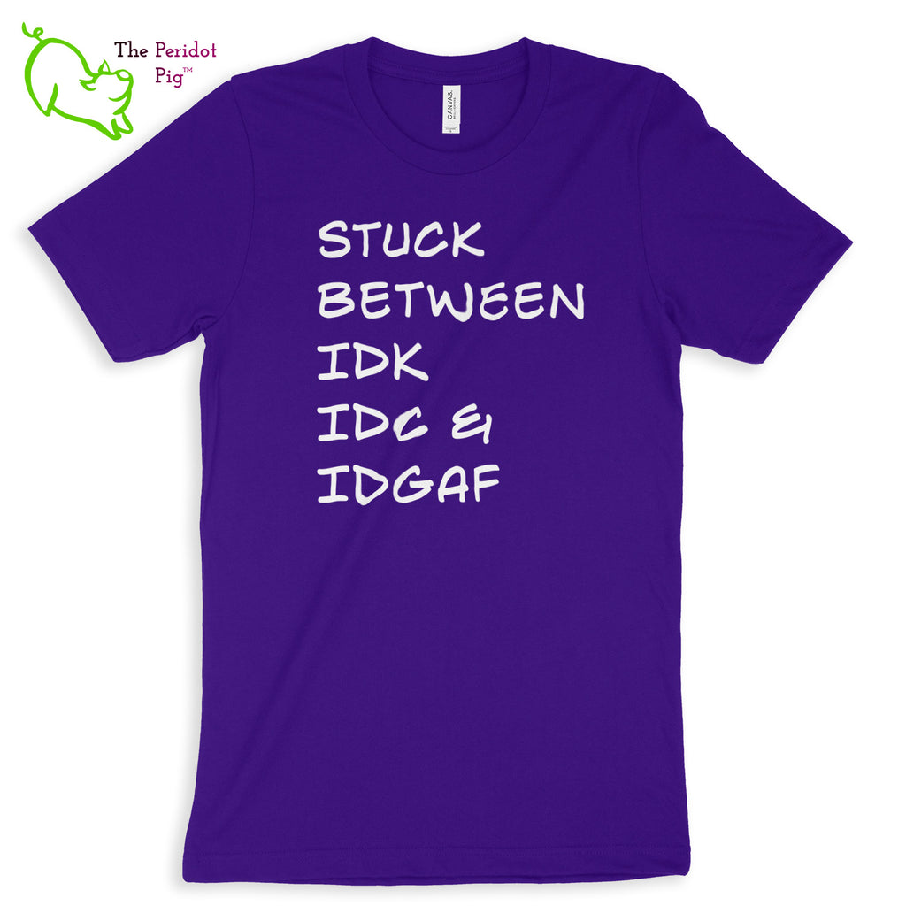 Meant for the truly apathetic type with a sense of humor. These shirts are super soft and comfortable. The front features white vinyl letttering that states, "Stuck between IDK IDC & IDGAF". The back is blank. Front view shown in Team Purple.