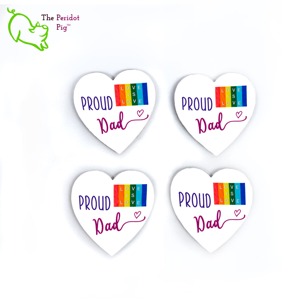 This set of four heart-shaped coasters is the perfect gift for your LGBTQA Dad. Each is printed with saying Proud Dad and a Love is Love rainbow flag. The coasters are printed in a durable ink that won't fade over time. Four shown laying flat.