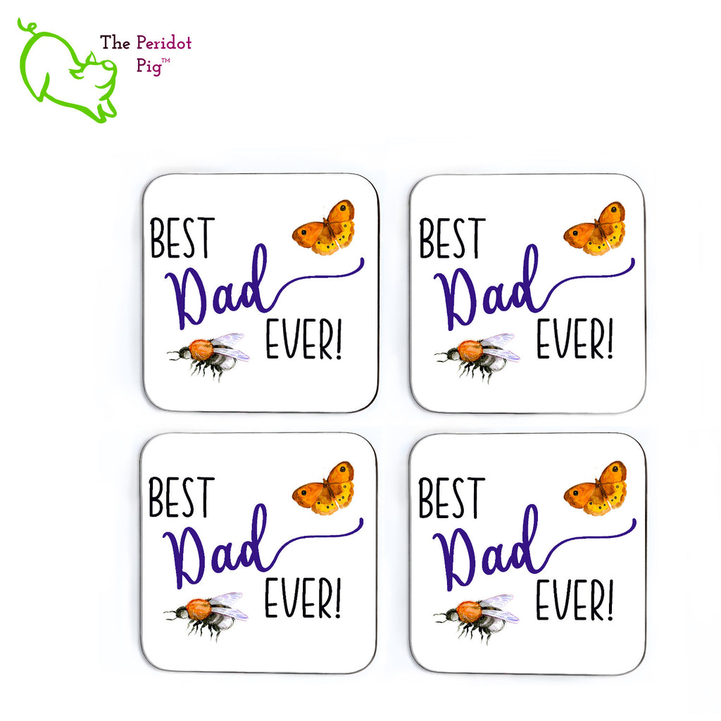 Let your father know that he's the best dad ever with this fun set of coasters. The set of four is printed in bright colors on either a matte or a gloss coaster. They simply state that "Best Dad Ever!" in black and purple print. And we added in a moth and and bee....just because. Shown with four in a flat lay view.