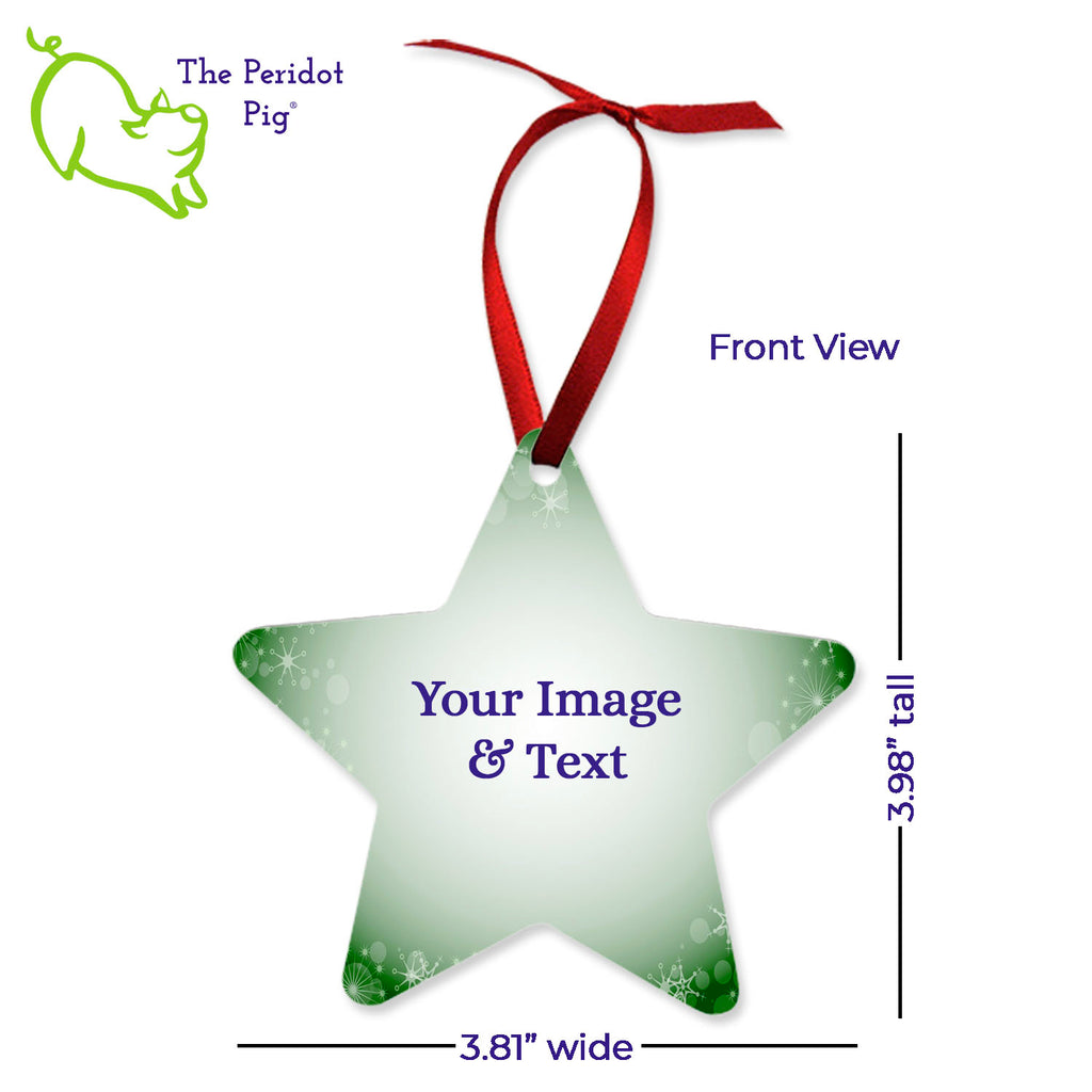 This ornament is perfect for the star in your life. We've shown them here with the name and year on the back with a fun Christmas candy stripe pattern. On the front, choose from 5 different border styles. This style is best with the text on the back but we can customize it in many different ways. Front view shown with dimensions.