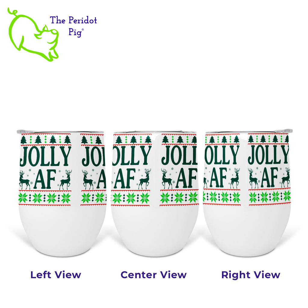Shhh....we won't tell your mother-in-law what it means. Enjoy this fun ornament and see if they finally ask. Printed in bright color on an insulated wine tumbler, it's perfect for the winter holidays! The print all the way around the tumbler. It is a stylized sweater print with reindeer and the words, "Jolly AF". Three views of the tumbler shown.