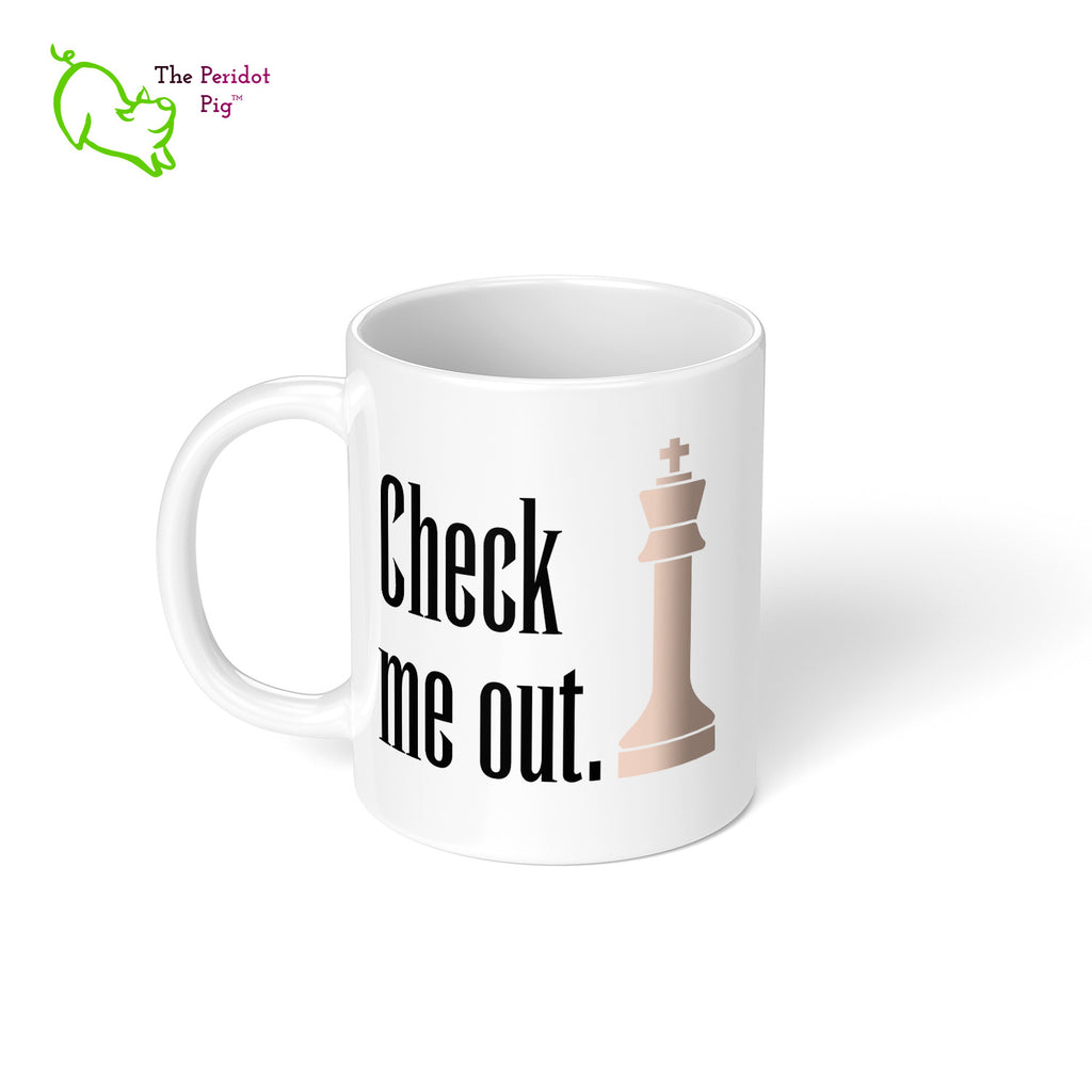 These bright white mugs are perfect for the chess fan. King - Check me out. Left view.