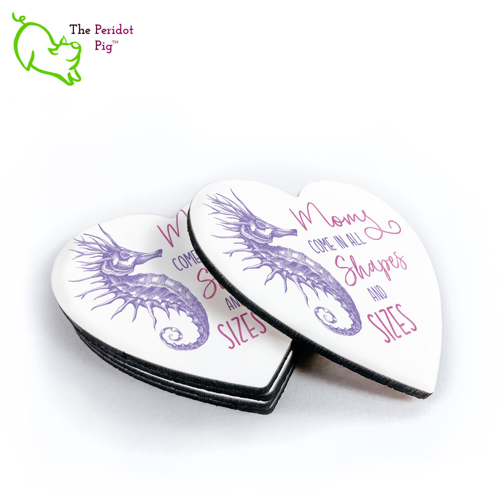 Each is printed in vibrant color on a gloss coaster.  The durable ink won't fade over time.  The saying states, "Moms come in all shapes & sizes". Shown in a stack with one to the side.