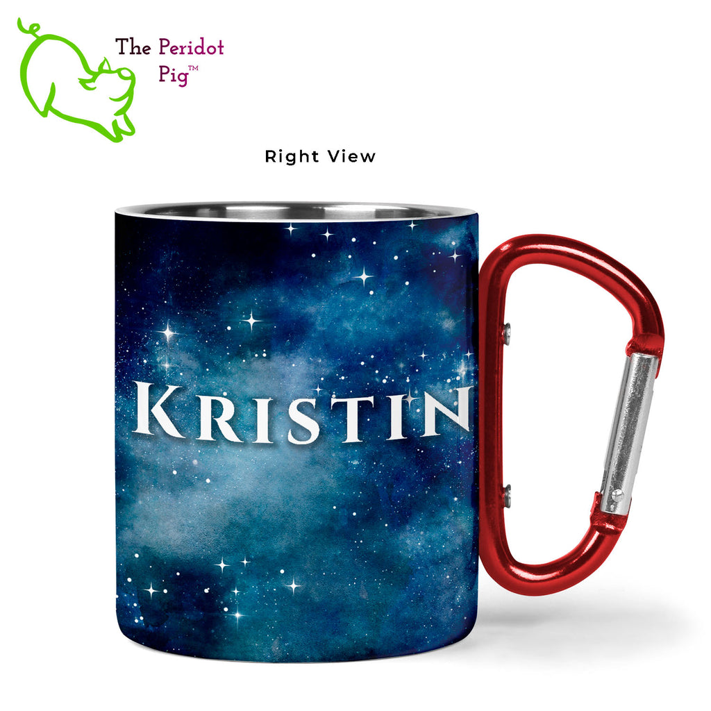 Introducing a wonderful 11 oz stainless steel mug with a vivid, permanent sublimation print. The mug has a red carabiner handle. Double walled, vacuum insulated to keep your coffee warm around the campfire. This light weight, durable mug is great for camping, backpacking or hiking. This version is personalized with the text of your choice. Starry Night shown, Right view with sample text.