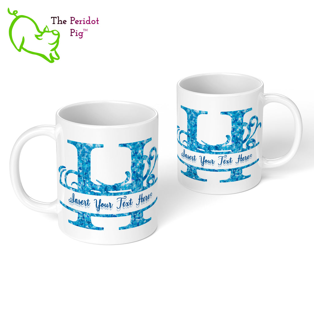 Sometime you just need a mug that screams, "hands off, Rob, that's MY mug!".  What better way than with a large monogram on both sides of this 11 oz mug. The monogram and print is in a bright cheerful tropical waters blue pattern. Front and Back view with generic text.