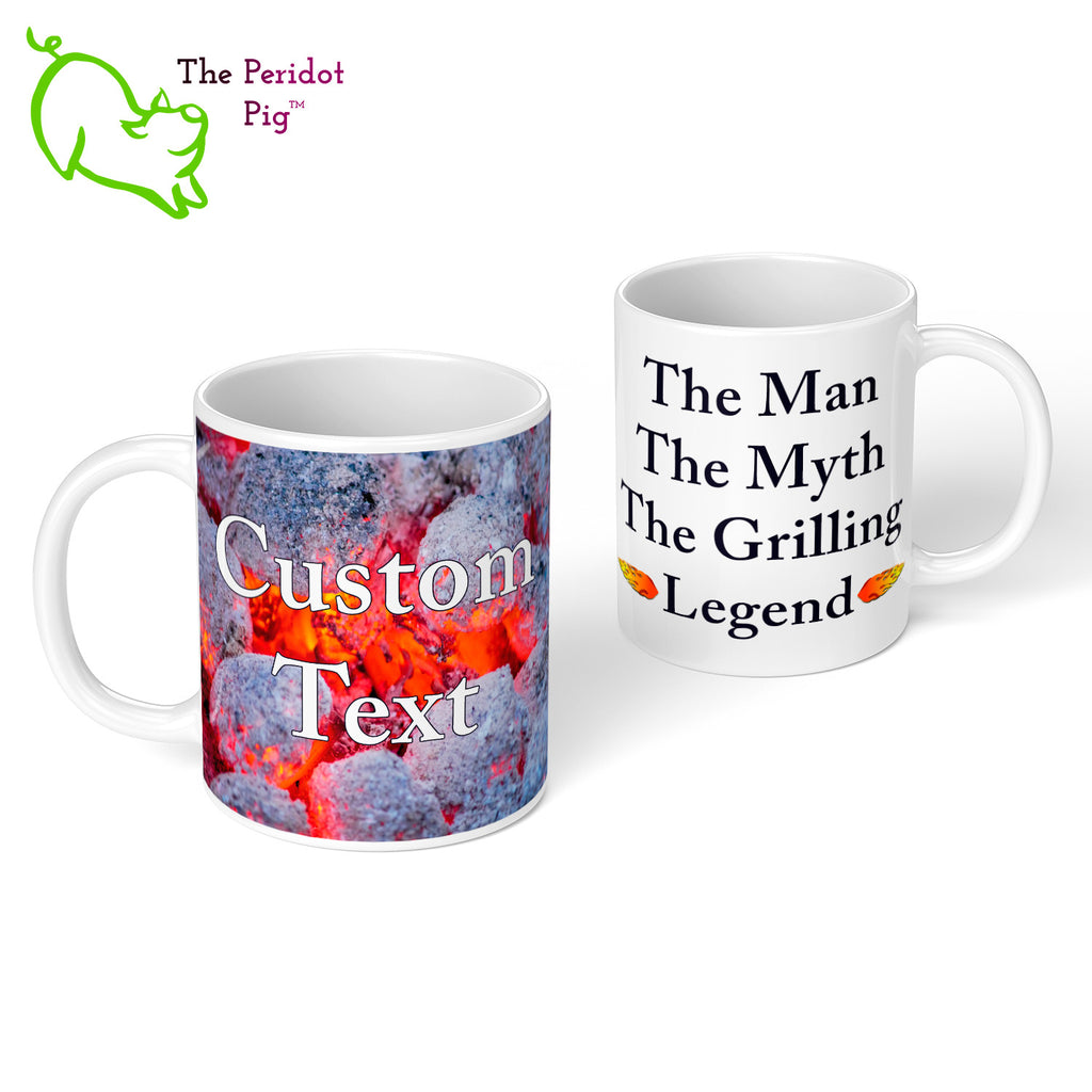 Got a grill master in your life? Consider our "too hot to handle" 11 oz coffee mug as a gift! These glossy white mugs feature hot coals in the background with text that can be personalized. You can add names, numbers, dates...the possibilities are endless. Style A front & back view.